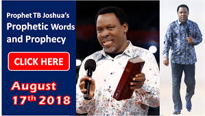Surely the sovereign lord does nothing without revealing his plan to his servants as prophet tb joshua says, the greatest way to use life is to spend it on something that will outlive it. Prophet Tb Joshua S Prophetic Words And Prophecy August 17th 2018 Pastor Alph Lukau