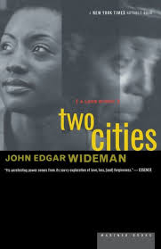 Two Cities by John Edgar Wideman, Paperback