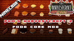 Got some good ones to try i think it stems from people keeping their recipes a secret when they lived in small communities and having a good recipe meant gaining respect or. Pam S Harvestcraft 2 Food Core Mod For Minecraft 1 16 2 1 15 2 Wminecraft Net