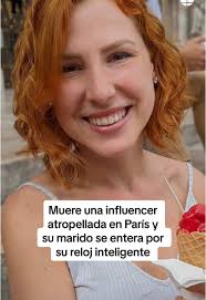 Trágico Accidente: Muere Influencer en París y Su Marido se Entera por un  Reloj Inteligente