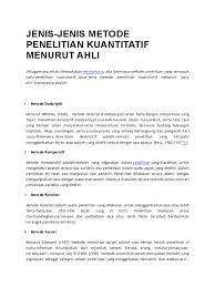 Metode penelitian yang berlandaskan pada filsafat positivisme, yang digunakan untuk meneliti pada populasi atau sampel tertentu, teknik pengambilan sampel pada umumnya dilakukan secara random, pengumpulan data menggunakan instrument penelitian, analisis data bersifat kuantitatif/statistic dengan tujuan untuk menguji hipotesis yang telah ditetapkan. Jenis Penelitian