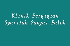 Dokter gigi rs wava husada membantu: Klinik Pergigian Syarifah Sungai Buloh Dental Clinic In Sungai Buloh