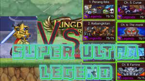 Continue (may need chapta verification)3. Super Ultra Legend Super Legend All Chapter Boss Lose Kingdom Wars Youtube