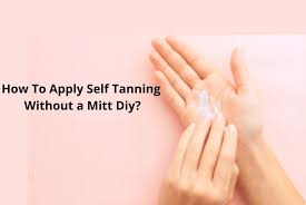 (body mists are great too but can be a bit trickier to apply without making a mess of your bathroom.) from there, you can also consider other factors. How To Apply Self Tanning Without A Mitt Diy Best 6 Ways Free How Tos Com