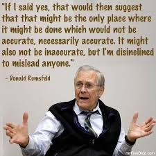 In his memoir, donald rumsfeld admits five mistakes, sort of. Donald Rumsfeld Quotes Quotesgram
