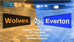 Betting tips, predictions, odds & match preview. Wolves Vs Everton Preview Prediction 12 July 20 Top Football Tipster