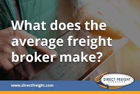 Upon completion of this course you'll have learned the basic aspects of becoming a freight broker or freight agent. What Does The Average Freight Broker Make Direct Freight