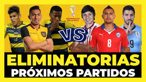 Calendario y resultados de la eliminatorias. Proximos Partidos De Ecuador Por Las Eliminatorias Sudamericanas Qatar 2022 Youtube