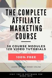 The Complete Free Affiliate Marketing Course Affiliate Marketing Course Marketing Courses Affiliate Marketing