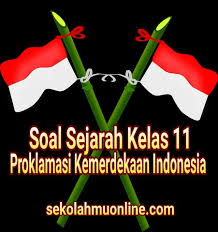 Soal essay dan jawaban tentang proklamasi kemerdekaan indonesia. Soal Sejarah Kelas 11 Proklamasi Kemerdekaan Indonesia Sekolahmuonline