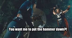 The Avengers You Want Me To Put The Hammer Down I Want You Movies Avengers