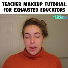 Teacher Makeup Tutorial: For Exhausted Educators