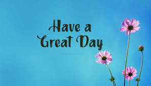 Check spelling or type a new query. Have A Great Day Messages And Quotes Ultima Status
