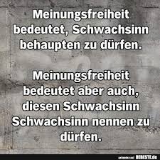 Meinungsfreiheit Bedeutet Schwachsinn Behaupten Zu Durfen Lustige Bilder Spruche Witze Echt Lustig Spruche Zitate Weisheitsspruche Spruche