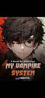 My Vampire System Webnovel | Vampire, Anime, Poster