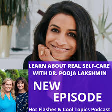 Learn About Real Self-Care with Dr. Pooja Lakshmin