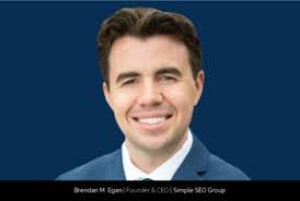 2. Brendan M. Egan Founder & CEO Simple SEO Group
