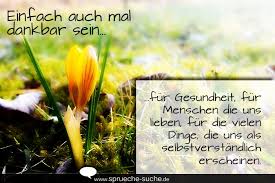 Einfach Auch Mal Dankbar Sein Spruche Zum Nachdenken Nachdenkliche Spruche Spruche Zum Danke Sagen Spruche