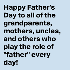 In catholic countries of europe. Happy Father S Day To All Of The Grandparents Mothers Uncles And Others Who Play The Role Of Father Every Day Post By Meohmy On Boldomatic