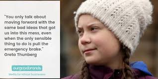 Greta thunberg might only be 16 years old, but she has become famous all over the world for here, we round up some of her most famous quotes from interviews, social media posts and speeches. Greta Thunberg Leader Of A Worldwide Revolution For Climate Change