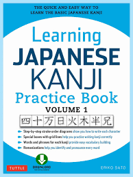 Learning Japanese Kanji Practice Book Volume 1 Ebook Learn Japanese Learn Basic Japanese Japanese Language Learning