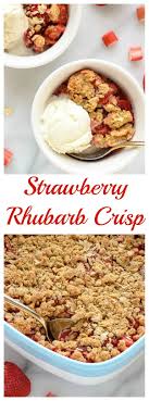 Healthy Strawberry Rhubarb Crisp With Oatmeal Cookie Topping Rhubarb Recipes Rhubarb Desserts Strawberry Rhubarb Crisp