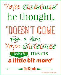 Maybe christmas, in fact, means a little bit more. from: Christmas Quotes And Graphics Spread Holiday Cheer