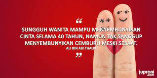 Bukan sekadar yang kamu rasakan. 50 Kata Kata Bijak Tentang Cemburu Juproni Quotes