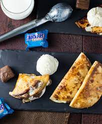 Dessert Quesadilla With Snickers Crisper Dessert Quesadilla Recipes Fun Desserts