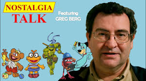 NOSTALGIA TALK: Episode #33 (Featuring GREG BERG)