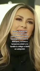 Valeria Márquez era hija biológica de Aracely y el cantante Luis Miguel que  dieron en adopcion