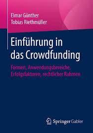 Learn about crowdfunding & fundraising online. Einfuhrung In Das Crowdfunding Buch Kartoniert Elmar Gunther Tobias Riethmuller