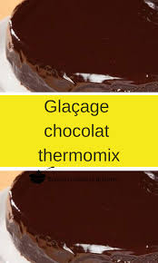 Glacage Chocolat Thermomix Glacage Chocolat Thermomix Glacage Chocolat Gateau Chocolat Thermomix