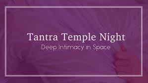 The amount of persons you'll ask this question to is the amount of varying answers you'll get. Tantra Temple Night Deep Intimacy In Space Berlin 27 07 20