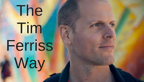 The Tim Ferriss Way: Life Is a Choose-Your-Own-Adventure Game