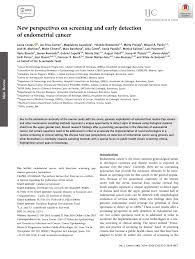 Endometrial cancer is often detected at an early stage, because it frequently produces abnormal vaginal bleeding, which prompts women to see their health care providers. Pdf New Perspectives On Screening And Early Detection Of Endometrial Cancer
