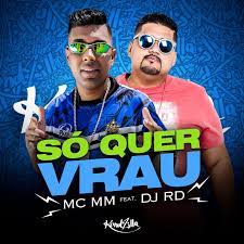Clique abaixo para baixar sua musica gratis. So Quer Vrau By Mc Mm So Quer Vrau Baixar Musica Dj Musica