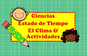 Spanish Lesson Ciencias Estado Del Tiempo Y El Clima Weather Climate Blended Learning Kinder Math Primary Teachers Resources