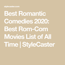 • romantic comedy movies 2020. The 26 Best Romantic Comedies To Watch If You Want To Know What Love Feels Like Best Romantic Comedies Romantic Comedy Comedy