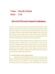 Pengertian lingkungan hidup adalah dimana manusia, hewan, dan tumbuhan menjadi bagian dari komponen penyusun lingkungan hidup kita satu sama dan lain saling mempengaruhi. Interaksi Manusia Dengan Lingkungan Ala1