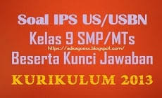 Kisi kisi usbn ips kelas 9 kurikulum 2013. Soal Us Usbn Ips Kelas 9 Smp Mts K 13 Beserta Kunci Jawaban Sobang 2