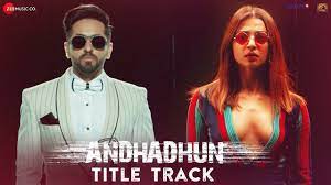 Title Track Andhadhun Raftaar Ayushmannkhurrana Tabu Radhikaapte Vinaypathak Hind Amazon Prime Video Movies Latest Bollywood Movies Song Hindi