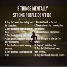 13 Things Mentally Strong People Dont Do. | Strong Mind Quotes,  Motivational Prints, Inspirational Quotes