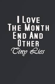 I Love The Month End And Other Tiny Lies Funny Journal Notebook Give This Book For Your Best Friend Coworker Family Member Publishing Shaws 9798559506272 Amazon Com Books Your family and your love must be cultivated like a garden. amazon com