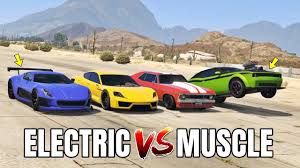 Gta 5 Online Muscle Cars Vs Electric Cars Can Muscle Cars Beat Electr Muscle Cars Electric Cars Gta 5 Online