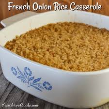 Slow cooker onion soup mix meat loafthe magical slow cooker. French Onion Rice Casserole Recipe These Old Cookbooks