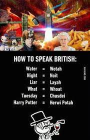 British Accent Funny Meme British Slang Words Slang Words Good Vocabulary Words
