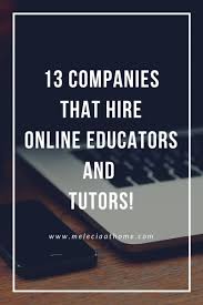 Happy Work From Home Here Is A List Of 13 Companies That Will Hire Teachers And Tutors To Work F Jobs For Teachers Teaching English Online Tutoring Business