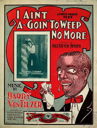 Bird In A Gilded Cage Lyrics 1900 I Ain T A Goin To Weep No More Sheet Music Art Vintage Sheet Music Old Sheet Music