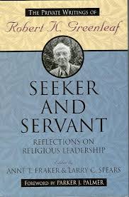 REFLECTIONS ON THE ORIGINS OF ROBERT K. GREENLEAF'S FIVE BOOKS